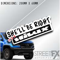 She'll Be Right Hilux Sticker Decal 4x4 4WD Camping Caravan Trade Adventure 