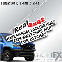 Real 4X4's Have Manual Locking Hubs Switches for Bitches Sticker Decal 4x4 4WD