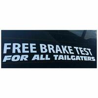 Free Brake Test for All Tailgaters Sticker