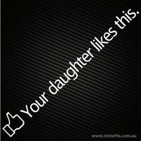 Your Daughter Likes This Sticker