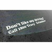 Don'T Like My Driving? Call 1800 Tracy Grimshaw Sticker