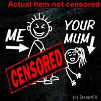 Me and Your Mum Sticker