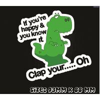 Happy And You Know It Clap T-Rex Sticker