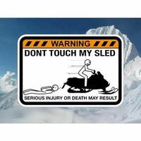 Don't Touch My Snowmobile! Warning Sticker