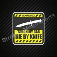 Warning: Touch my car, Die by Knife Sticker
