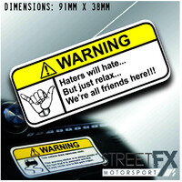 HATERS WILL HATE VISOR Warning Sticker Decal