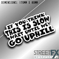 If you think this is slow wait until we go uphill Sticker Decal 4x4 4WD Camping