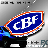 CBF Can't Be F*cked Sticker Decal 4x4 4WD Camping Caravan Trade Truck Aussie 