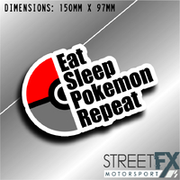 Eat Sleep Pokemon Repeat Sticker Funny Culture Aussie Meme Quirky Car  4x4  