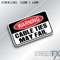 Cable Ties May Fail Sticker Graphic bumper window jdm v8 car ute aussie vinyl  