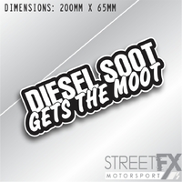 Diesel Soot Gets The Moot Sticker Decal 4x4 4WD Camping Caravan Trade Aussie   