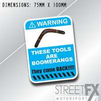Tools are Boomerings They Come Back Sticker Workplace Tools Tradie Safety Funny