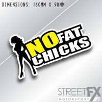 No Fat Chicks Sticker decal funny humour comedy bumper window lowered car turbo
