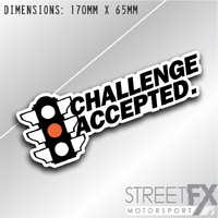 Challenge Accepted Sticker Decal Window Bumper Traffic light Race drag car