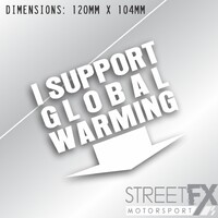 I Support Global Warning White Sticker decal Funny exhaust tuned petrol engine